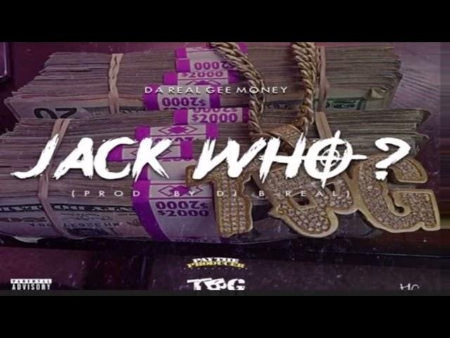 Da Real Gee Money "Jack Who" **EXTREME BASS BOOSTED**