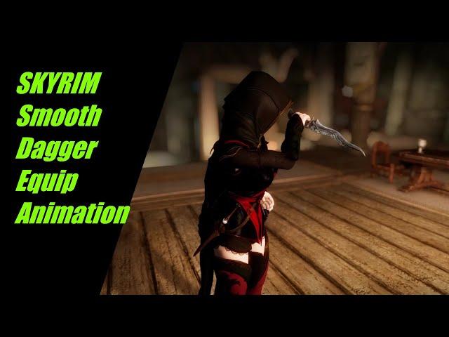 SKYRIM Smooth Dagger Equip Animation
