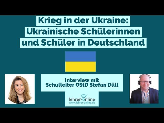 Krieg in der Ukraine: Ukrainische Schülerinnen und Schüler in Deutschland