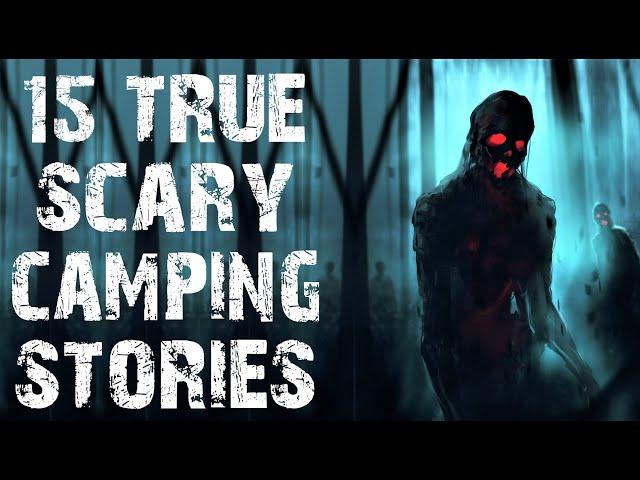 15 True Terrifying Camping In The Deep Woods Scary Stories | Horror Stories To Fall Asleep To