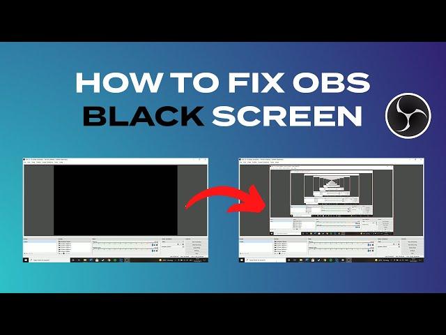 How to Fix OBS Black Screen (Display Capture)