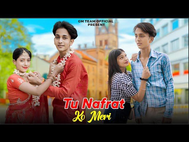 Tu Nafarat Ko Meri | Heart Touching Love Story | New Sad Hindi Song | School Love Story | GM Team