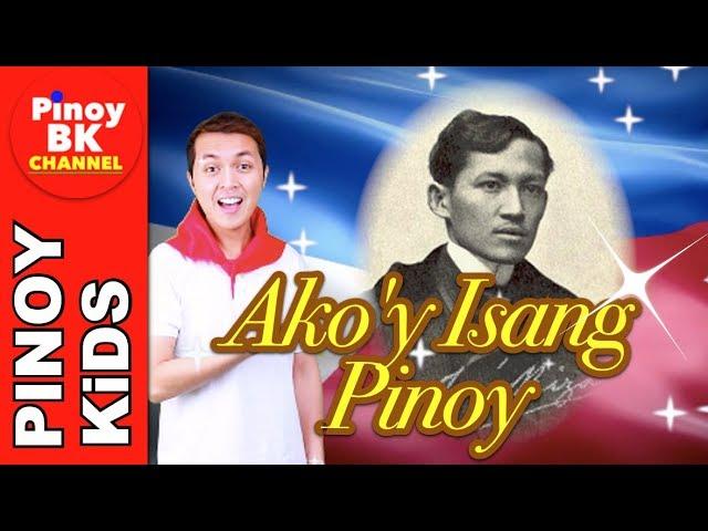 Ako'y Isang Pinoy | Pinoy BK Channel | TAGALOG FOR KIDS (AWITING PAMBATA)