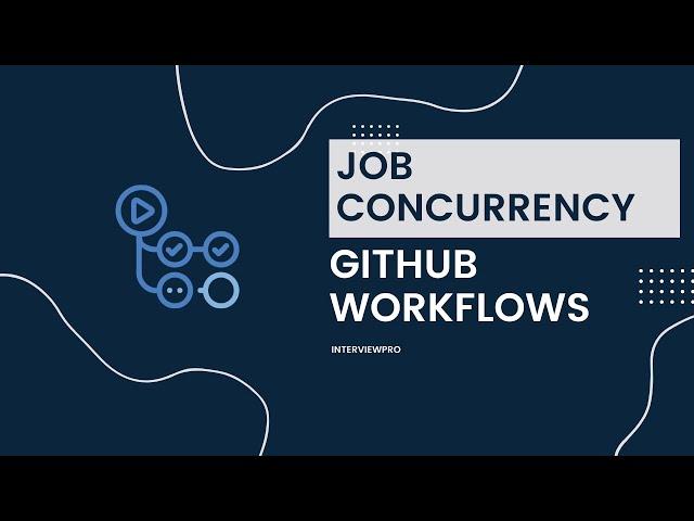 GitHub Actions - Job Concurrency