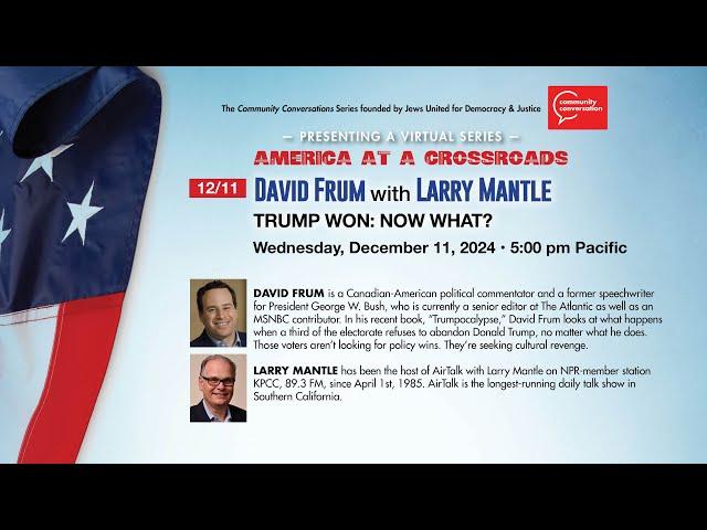 David Frum with Larry Mantle | America at a Crossroads