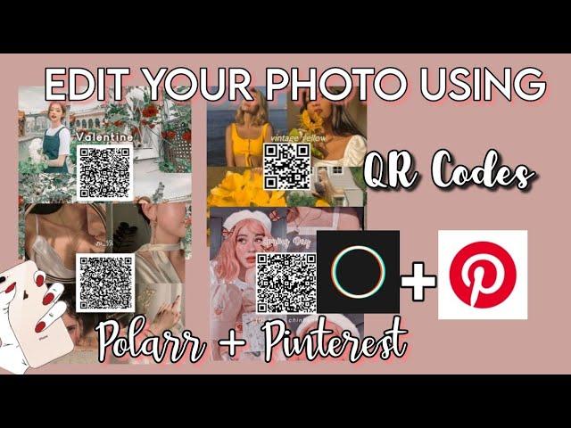 HOW TO EDIT A PHOTO USING QR CODES ON POLARR + PINTEREST | Ideas and Tutorial | Angel Paner