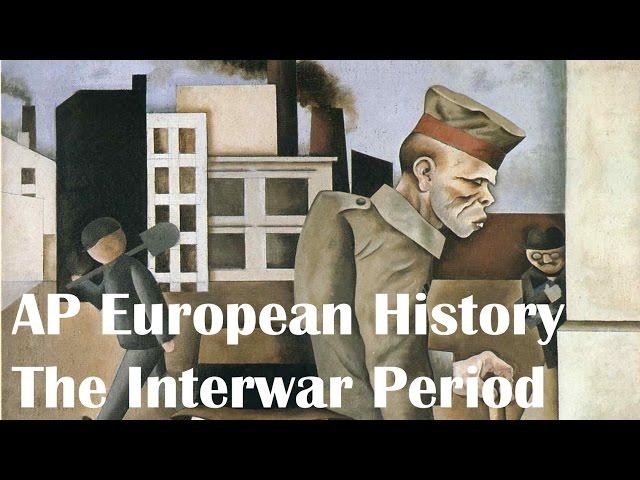 The Interwar Period: AP European History