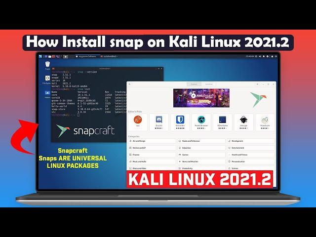 How to snap on Kali Linux | Installing the Snap Store app | Kali Linux 2021.2