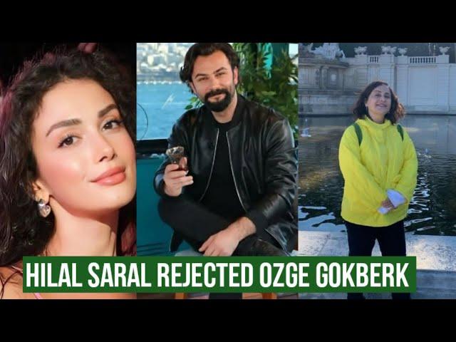 Hilal Saral Rejected Özge yagiz and Gökberk demirci