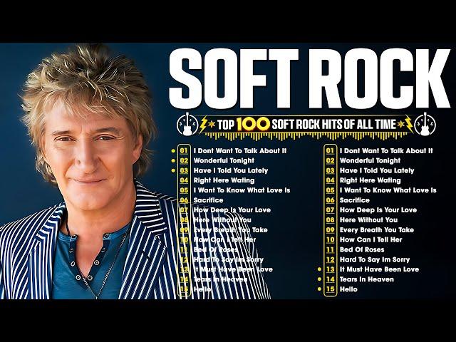 Old Beautiful Soft Rock Love Songs  Rod Stewart, Elton John, Lionel Richie, Bee Gees, Foreigner