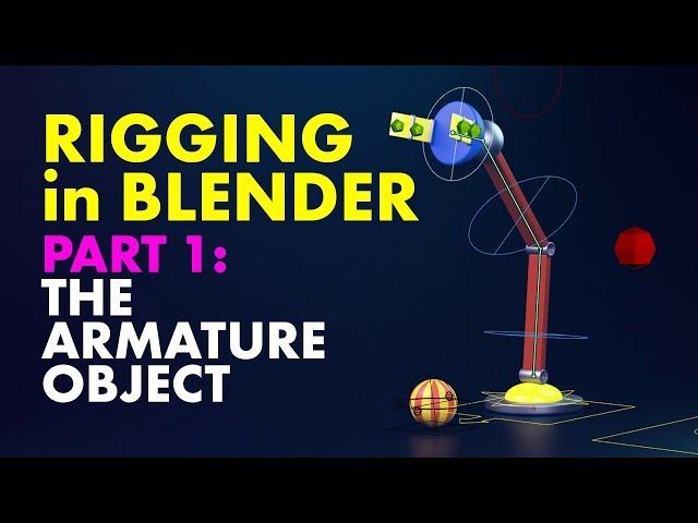 Beginners Guide to Rigging in Blender - Pt. 1 The Armature Object