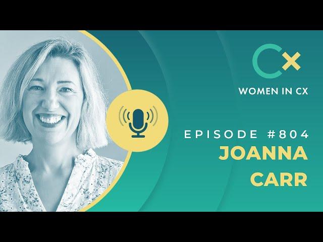 Moving From CX-Washing to Real Transformation: Honest, Customer-Centric Experiences with Joanna Carr