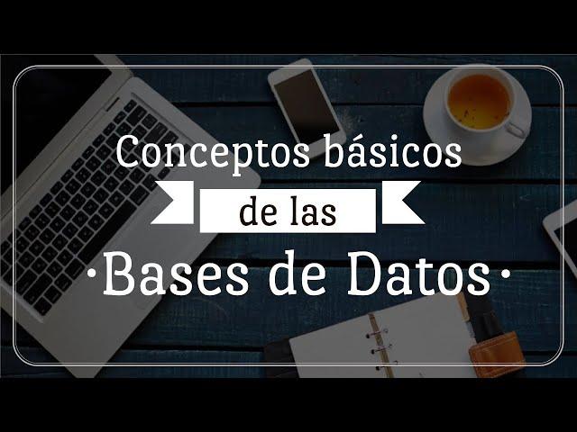 01 Conceptos básicos | Bases de Datos