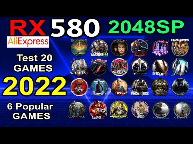 RX 580 8GB 2048sp TEST: 20 Games of 2022 + 6 Popular Games