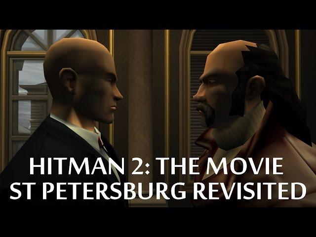 Hitman 2: Silent Assassin the movie - St Petersburg Revisited - Machinima