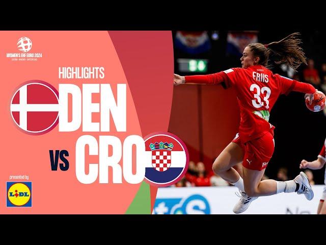 Denmark  Croatia | Highlights | Women’s EHF EURO 2024