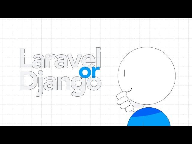 Laravel vs Django - What to choose and why?