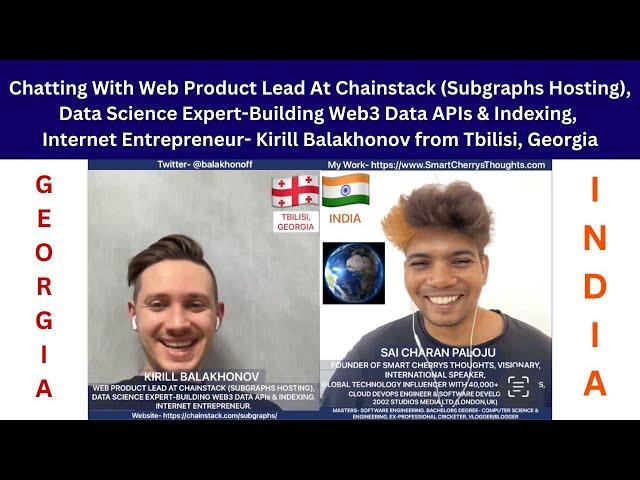 Chatting with Web Product Lead at Chainstack(Subgraphs)-Kirill Balakhonov from Tbilisi,Georgia | Sai