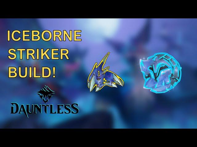 ICEBORNE STRIKERS BUILD! - GOOD FARMING BUILD - DAUNTLESS 2024