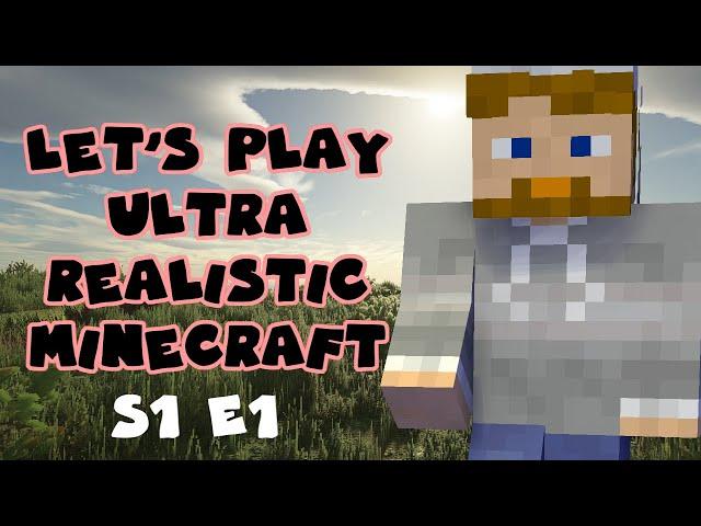 Let's Play! Ultra Realistic Survival Minecraft S1 E1 Stingray Productions