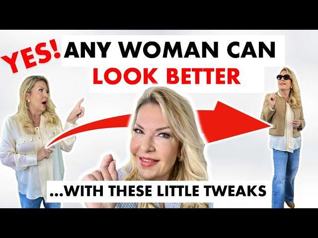 7 SIMPLE TWEAKS ANY WOMAN CAN MAKE TO LOOK BETTER