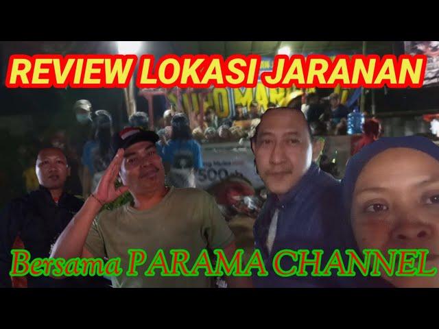 REVIEW LOKASI JARANAN || Bersama PARAMA CHANNEL