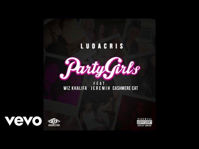 Ludacris - Party Girls (Audio) (Explicit) ft. Wiz Khalifa, Jeremih, Cashmere Cat