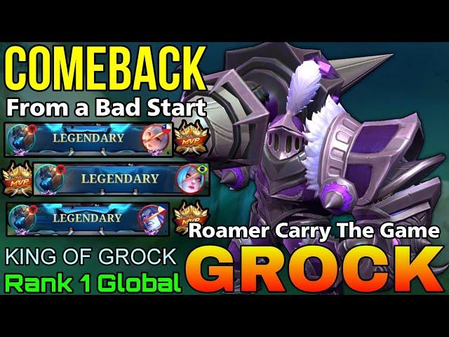 Comeback From a Bad Start! Roamer GROCK Legendary Play - Top 1 Global Grock by KING OF GROCK - MLBB