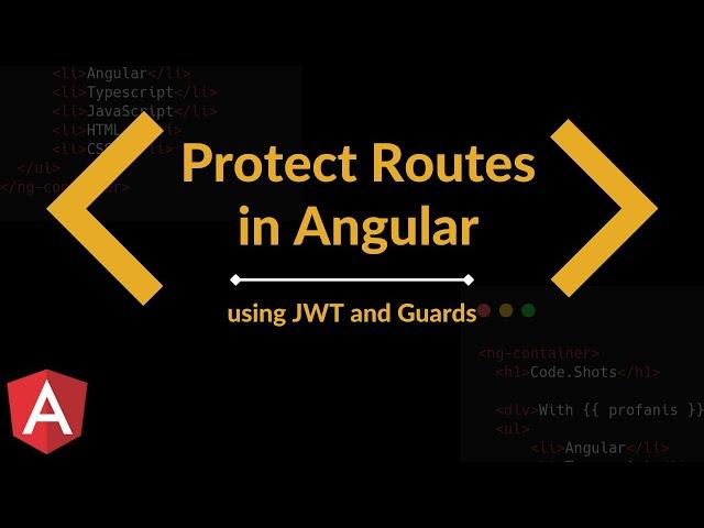 Angular Authentication: Using Route Guard