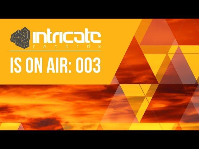 Intricate Records is on Air 003