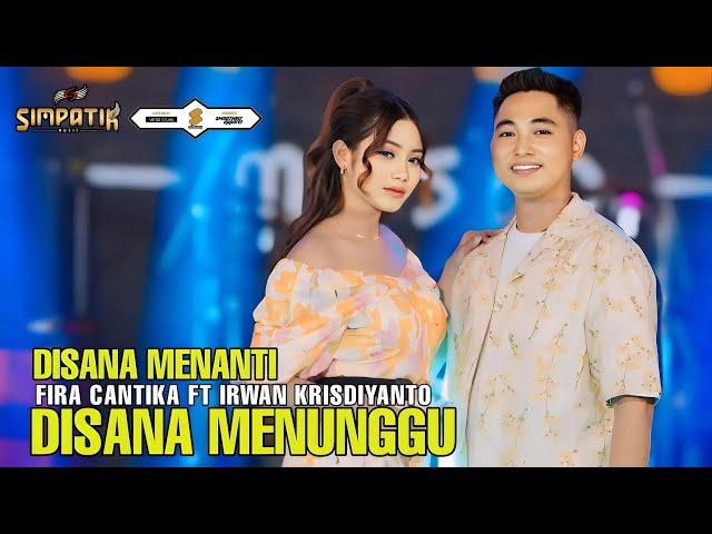 DISANA MENANTI DISINI MENUNGGU - IRWAN KRISDIYANTO FEAT. FIRA CANTIKA [SIMPATIK MUSIC OFFICIAL]