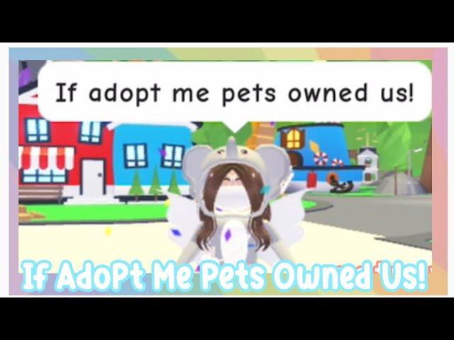 If PETS Adopted US In Adopt Me | AstroVV 