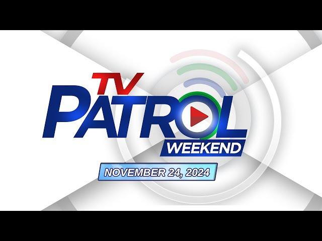 LIVE: TV Patrol Weekend Livestream | November 24, 2024 Full Episode