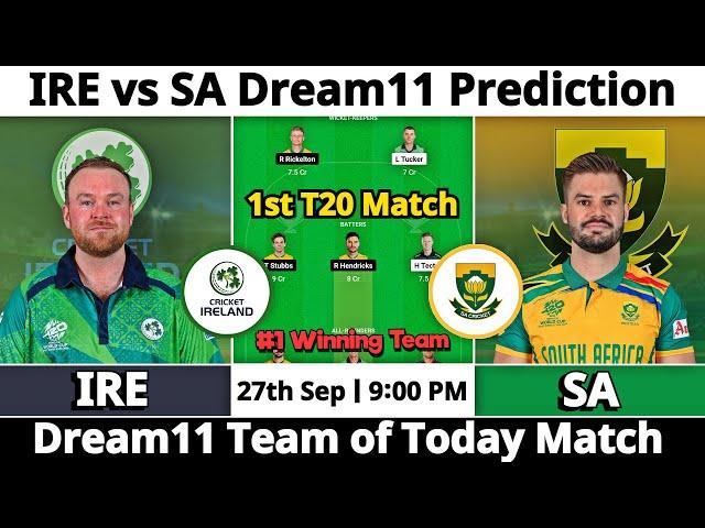 IRE vs SA Dream11 Prediction | Dream11 Team Of Today Match | Dream11 Prediction Today Match