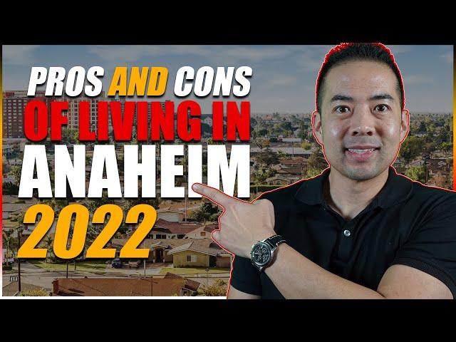 The REAL Pros and Cons of Living in Anaheim