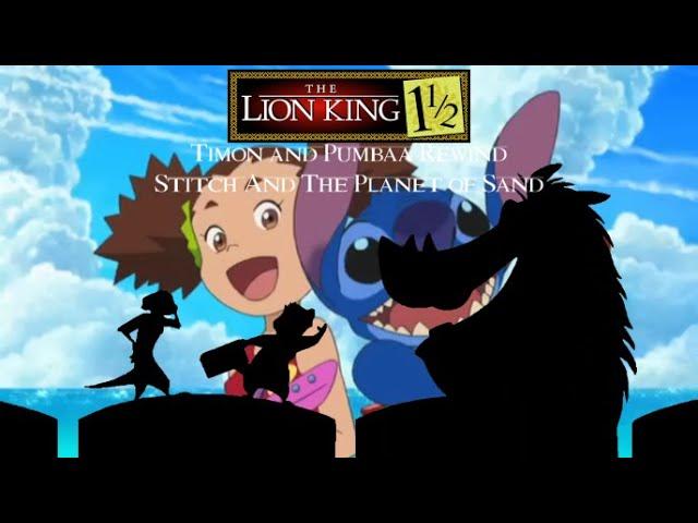 The Lion King 1½ - Timon And Pumbaa Rewind Stitch And the Planet of Sand