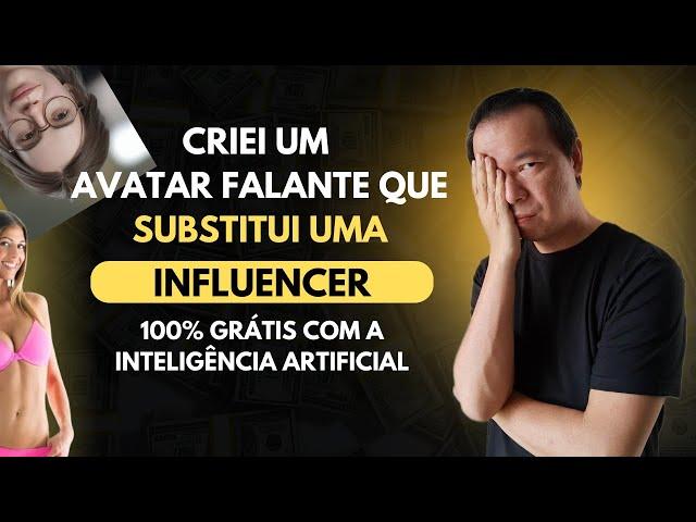 Substitua uma INFLUENCER por uma avatar que fala como você com INTELIGÊNCIA ARTIFICIAL 100% gratuita