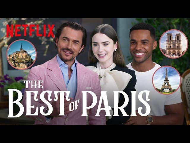 The Best of Paris According to the Cast of Emily In Paris | Netflix