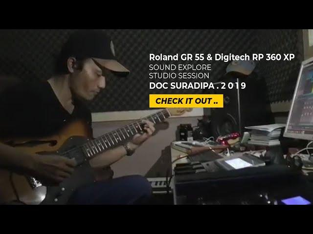 Mix Roland GR 55 & Digitech RP 360 XP