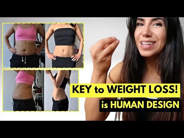 This could be your FINAL ANSWER to weight loss! | Human Design & Weight Loss