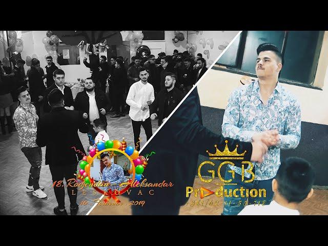 18. RODJENDAN - ALEKSANDAR //16.02.2019// PART - 1 ( G.G.B PRODUCTION ® 4K LESKOVAC )