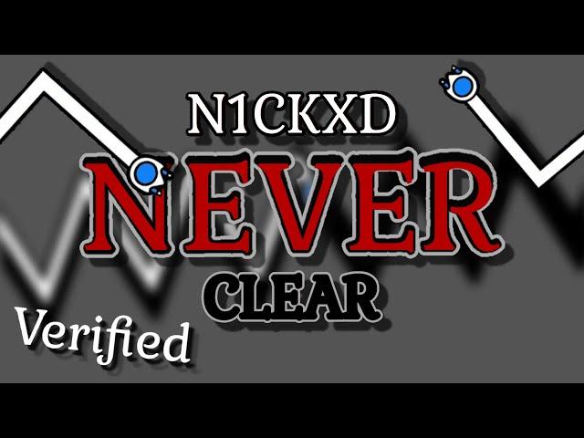 [VERIFIED] N1CKXD NEVER CLEAR 100% (Extreme Challenge) by iiLogan | Geometry Dash