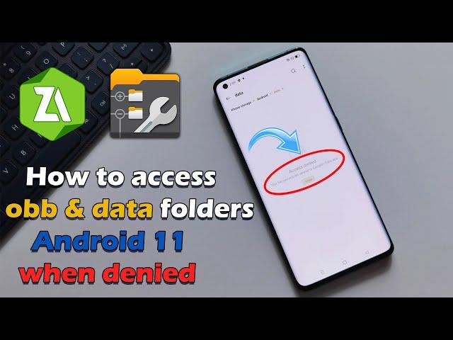 How to access obb & data folders on Android 11 when denied