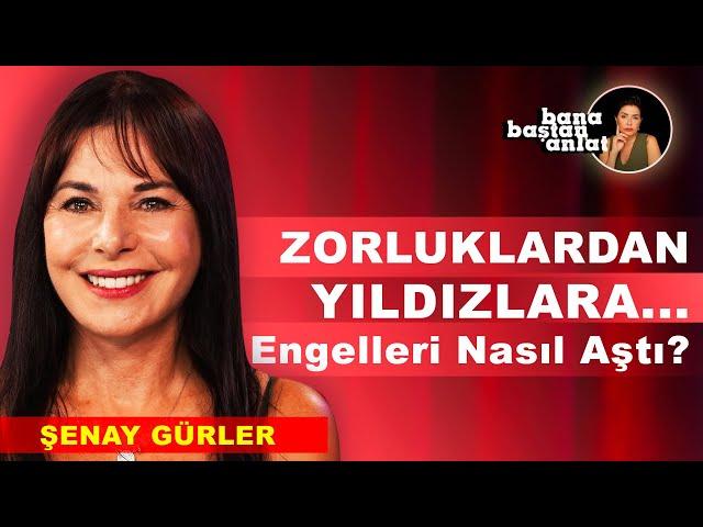 Bana Baştan Anlat -  Şenay Gürler