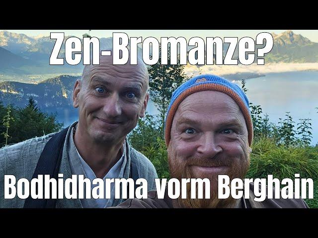 Zen-Bromanze? Bodhidharma und der Türsteher vom Berghain