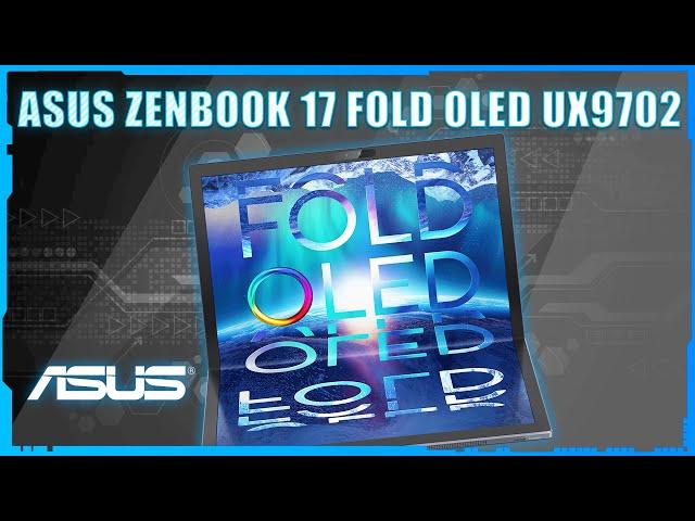 ASUS ZENBOOK 17 FOLD OLED | UX9702