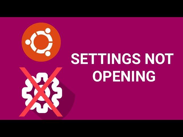 Ubuntu settings not opening [SOLVED]