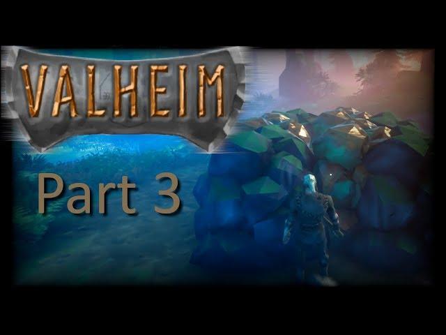 Valheim Part 3 - Struck a Vein!