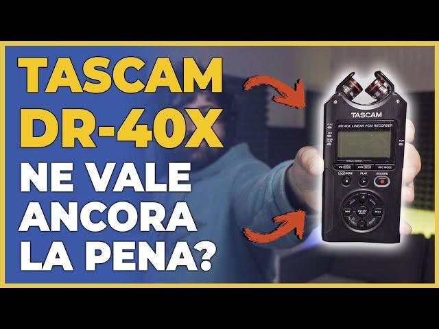 TASCAM DR-40X, IS STILL WORTH IT? PRO and CONS of this FIELD RECORDER