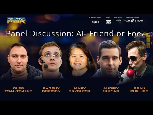 Panel Discussion: AI- Friend or Foe? | Devoxx Ukraine 2023